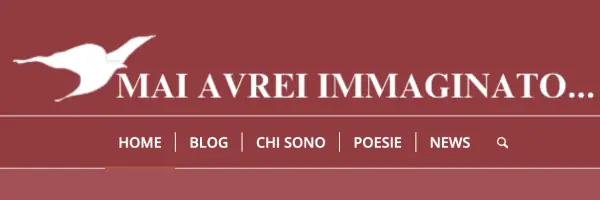Intestazione del sito Mai avrei immaginato: logo con un uccello in volo e menu con le voci Home, Blog, Chi sono, Poesie e News su fondo bordeaux.